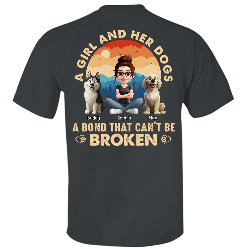 A Girl And Her Dog A Bond That Can't Be Broken - Personalized Shirt - Gift For Dog Lover Vr2 T1807 Hv01