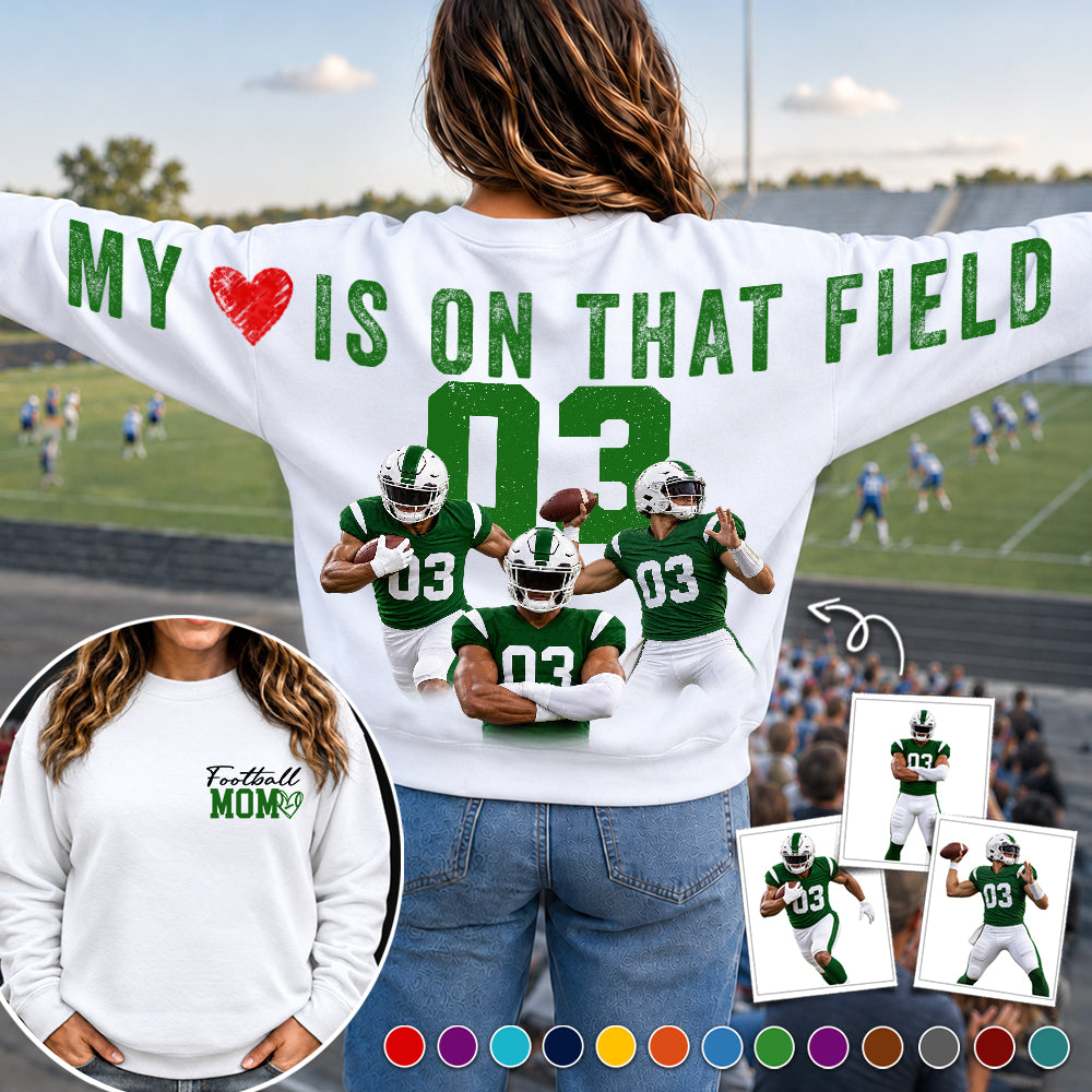 My Heart Is On That Field - Personalized Shirt For Football Mom Family - Custom Photo Backside Shirt NA04 VH01