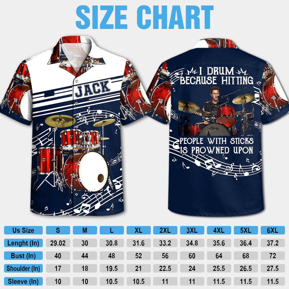 I Drum Because Hitting People With Sticks Is Frowned Upon - Custom Drums's Photo Hawaiian Shirt - Gift For Drummers A2110 T24
