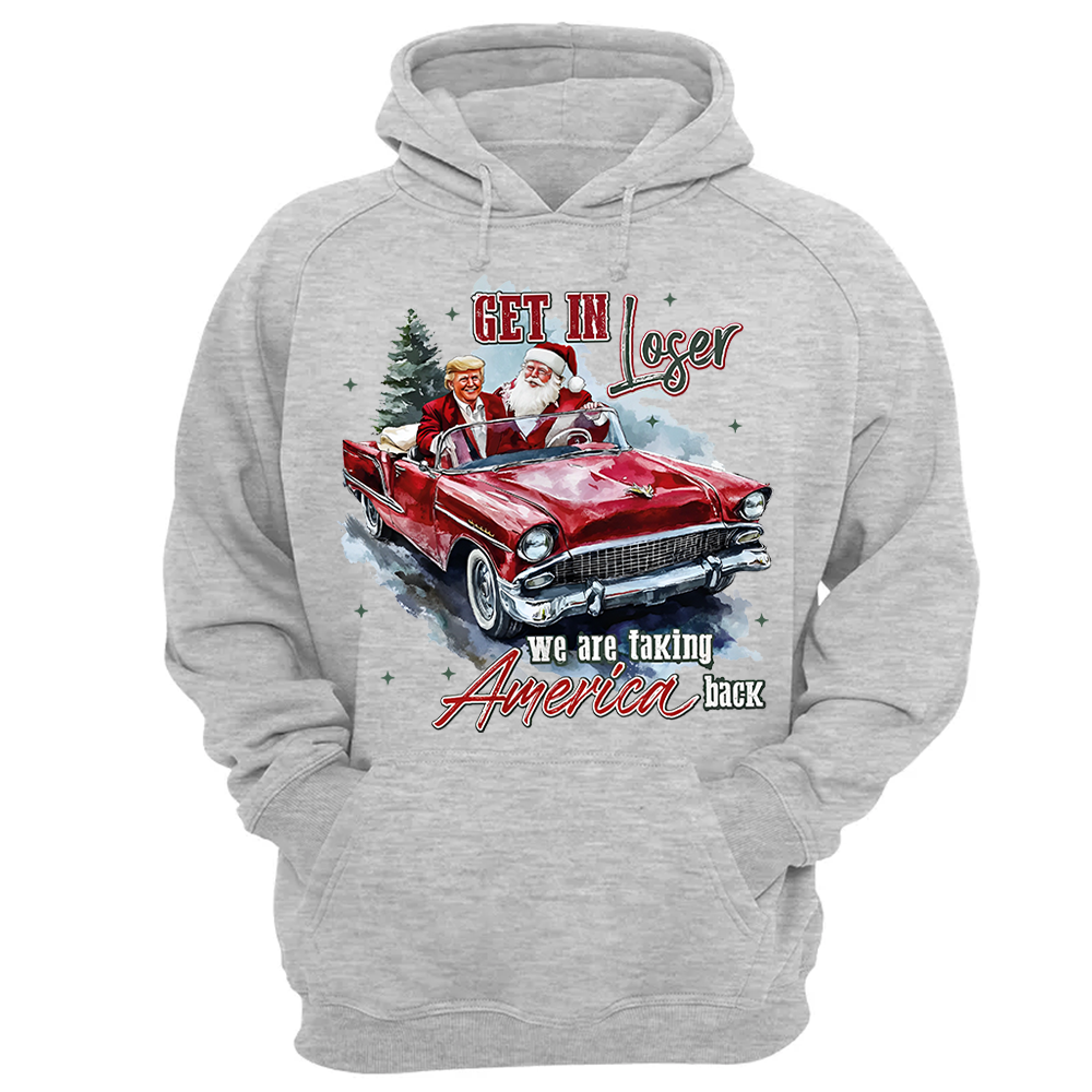 Trump Get In Loser We Are Taking America Back