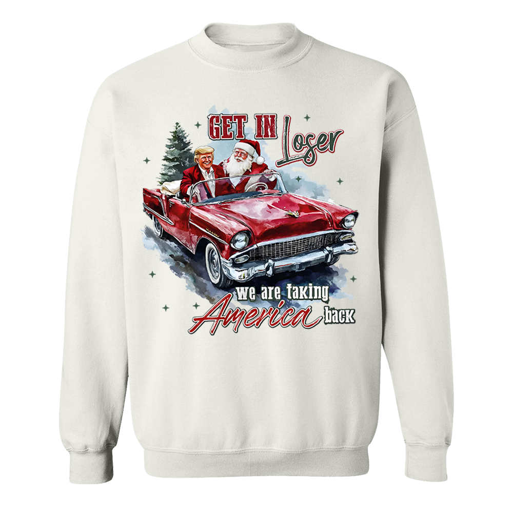 Trump Get In Loser We Are Taking America Back