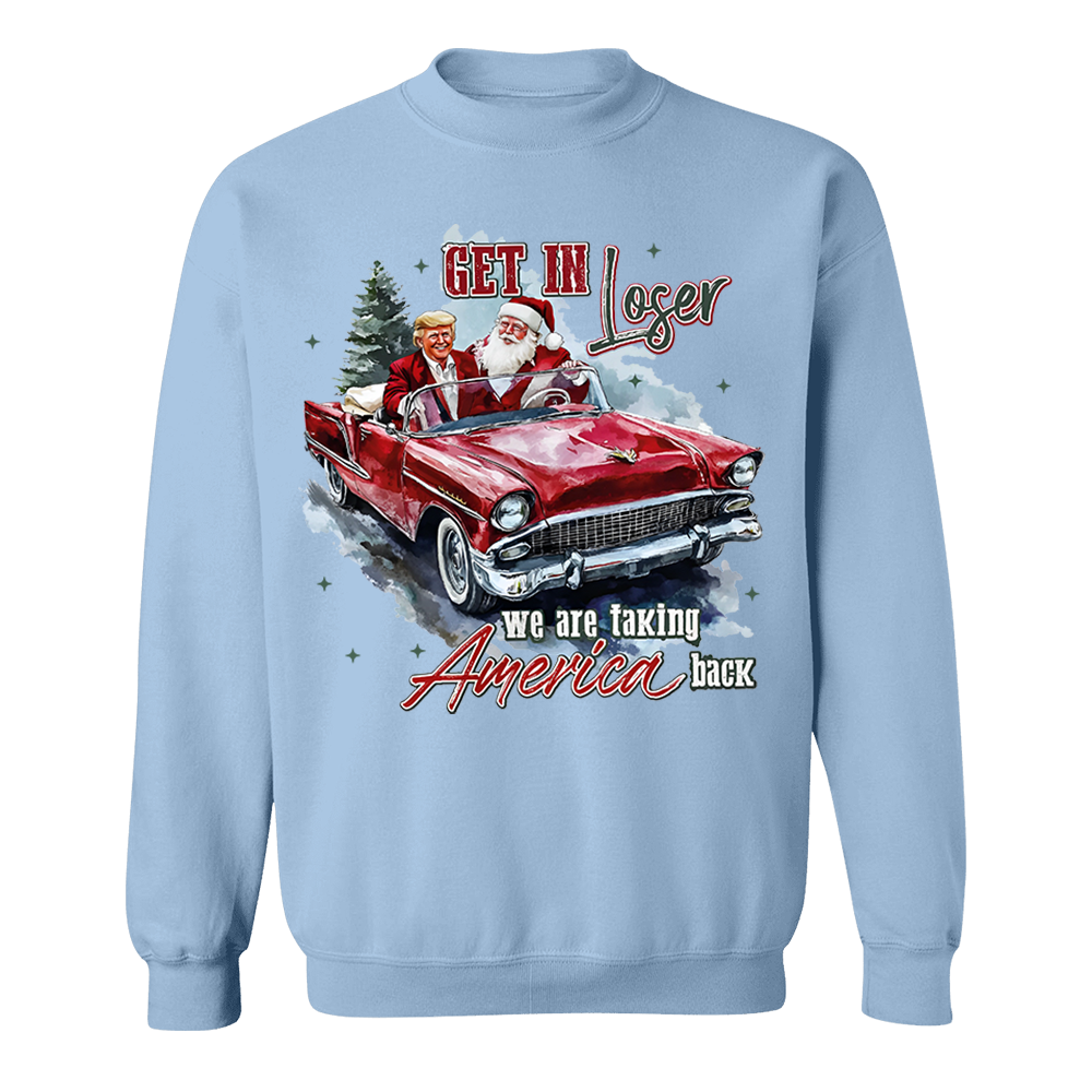 Trump Get In Loser We Are Taking America Back