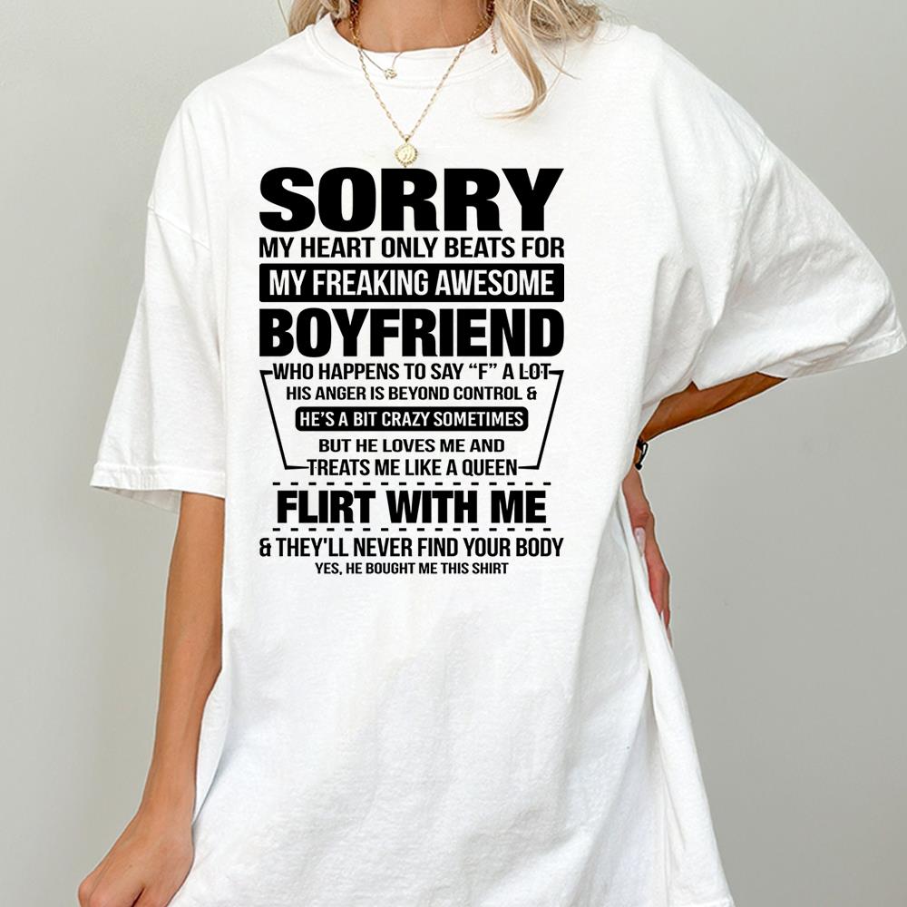 Sorry My Heart Only Beats For My Freaking Awesome Boyfriend Shirt Perfect Gift For Girlfriend