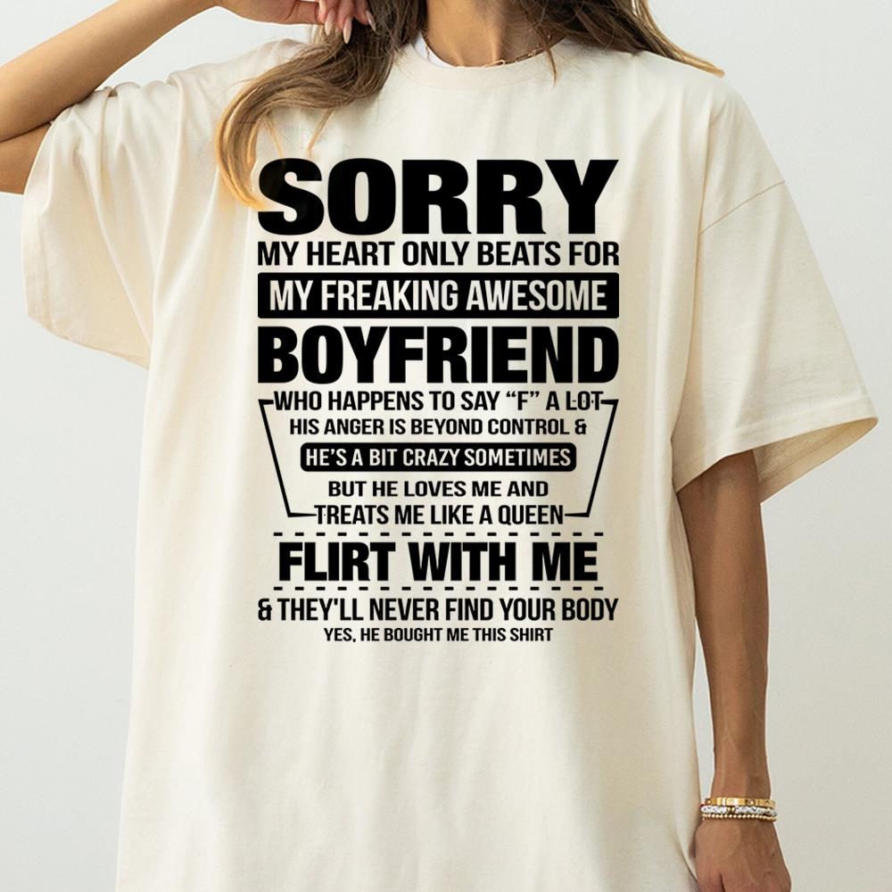 Sorry My Heart Only Beats For My Freaking Awesome Boyfriend Shirt Perfect Gift For Girlfriend