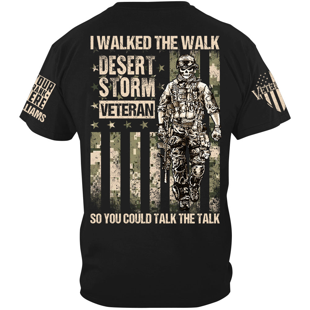 I Walked The Walk So You Could Talk The Talk Custom Shirt For Veteran H2511