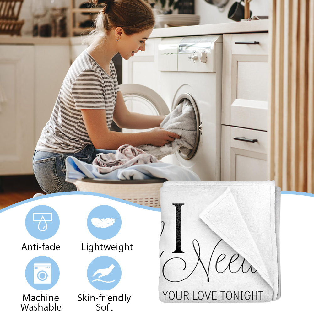 All I Need Is Your Love Tonight - Personalized Blanket For Couple Tu20