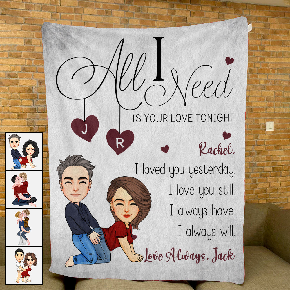 All I Need Is Your Love Tonight - Personalized Blanket For Couple Tu20