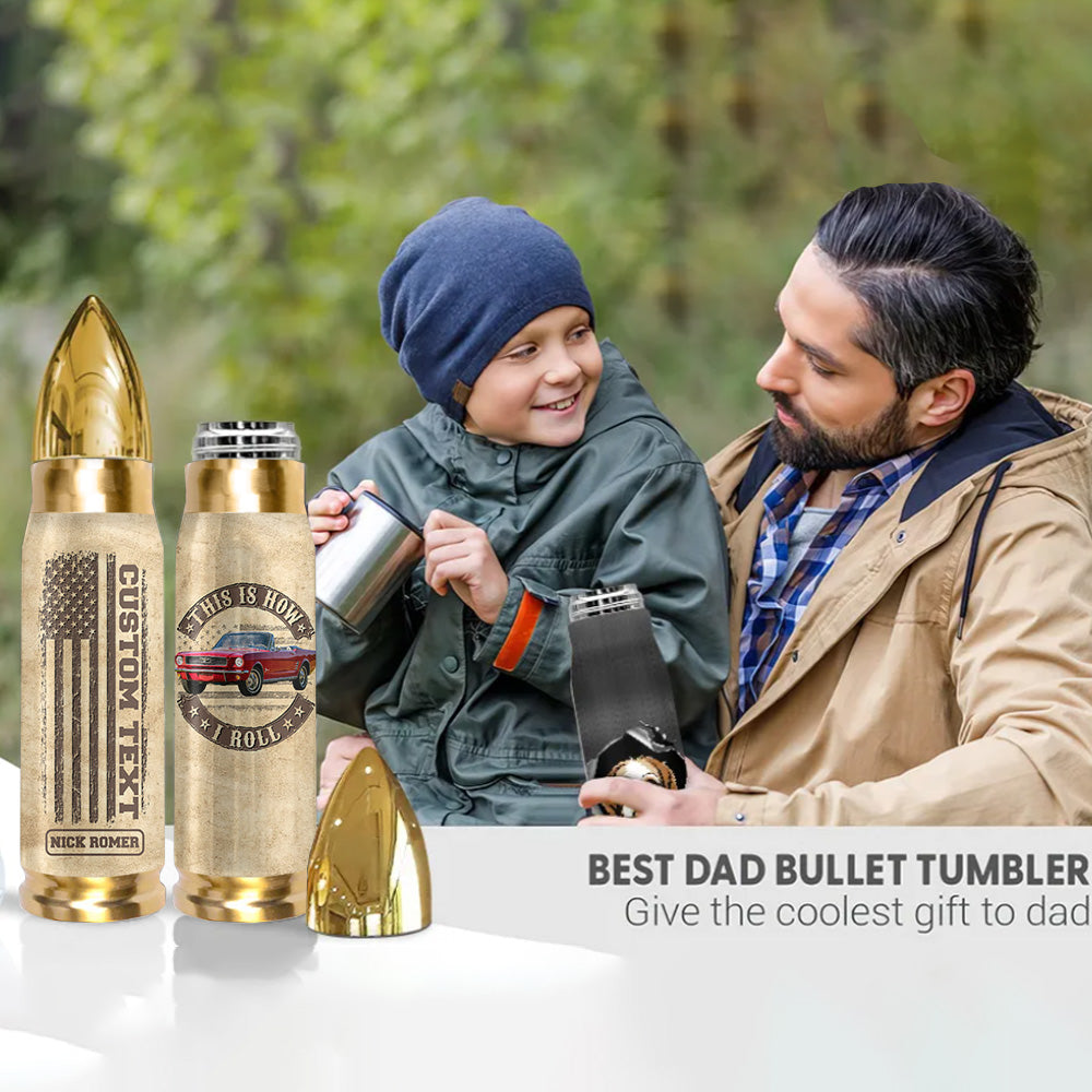 This Is How I Roll - Custom Car's Photo Bullet Tumbler - Gift For Car's Lover A2110 Pt99