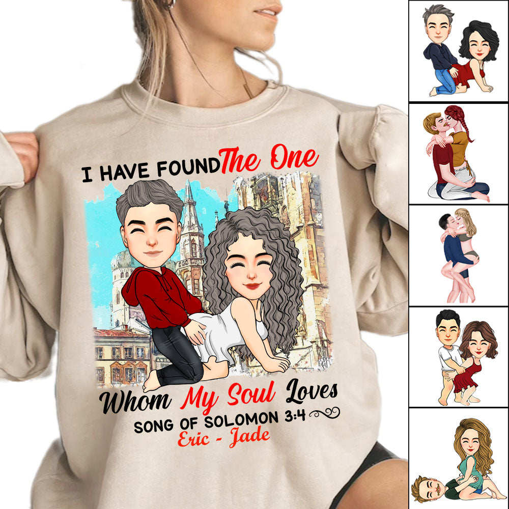 I Have Found The One Whom My Soul Loves Song Of Solomon 3:4 - Personalized Shirt For Couple