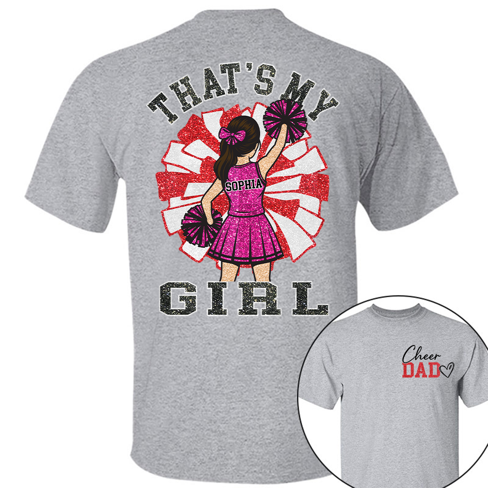 That's My Girl, Personalized Cheer Dad Shirt, Gift For Cheerleader Family T1807 Hv01