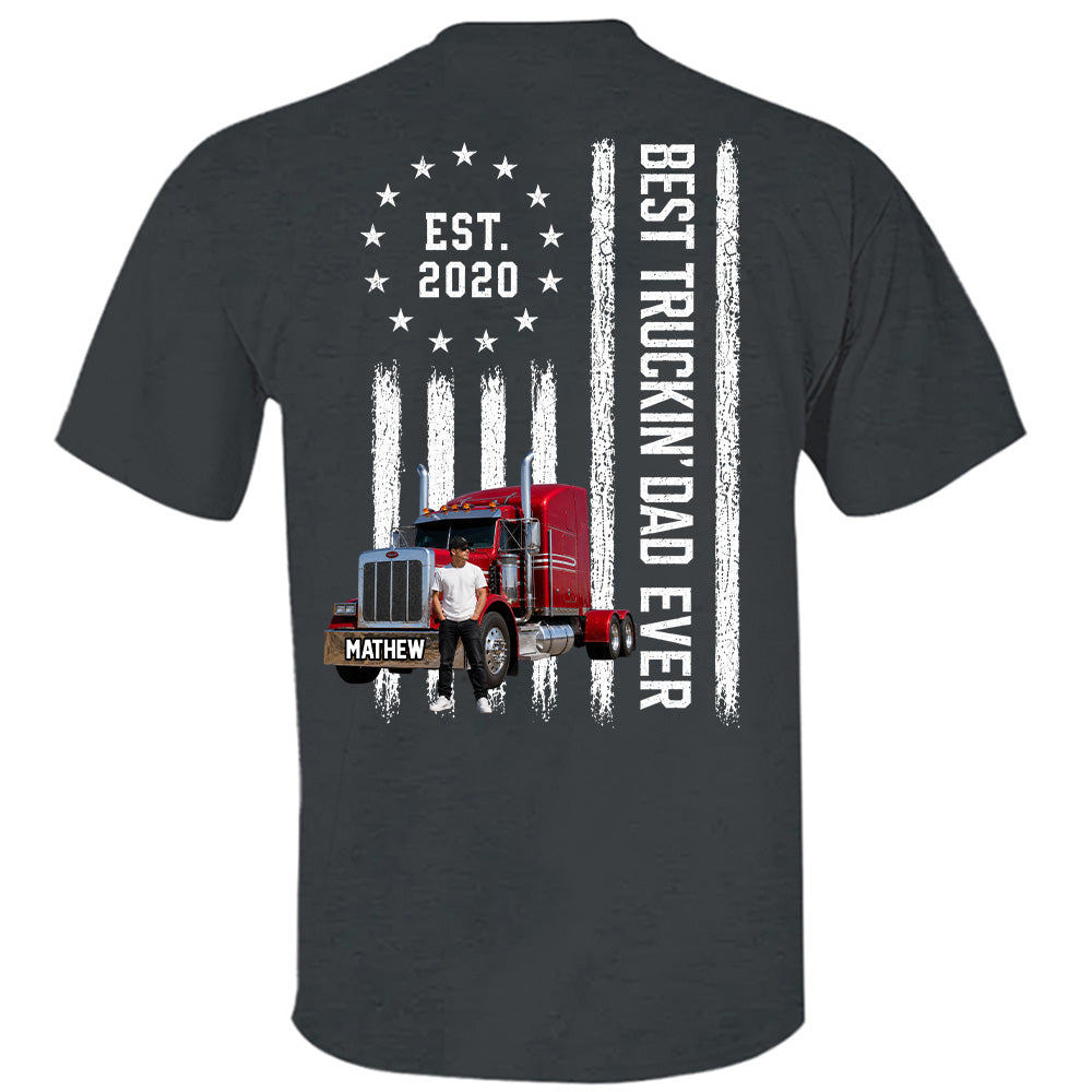 Custom Photo Best Truckin' Dad Ever Shirt, Gift For Dad, Grandpa, Father's Day L0411 T24