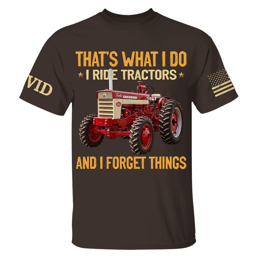 I Ride Tractors And I Forget Things, Custom Photo Tractor Shirt A2110 Hv01
