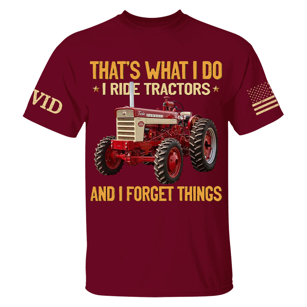 I Ride Tractors And I Forget Things, Custom Photo Tractor Shirt A2110 Hv01