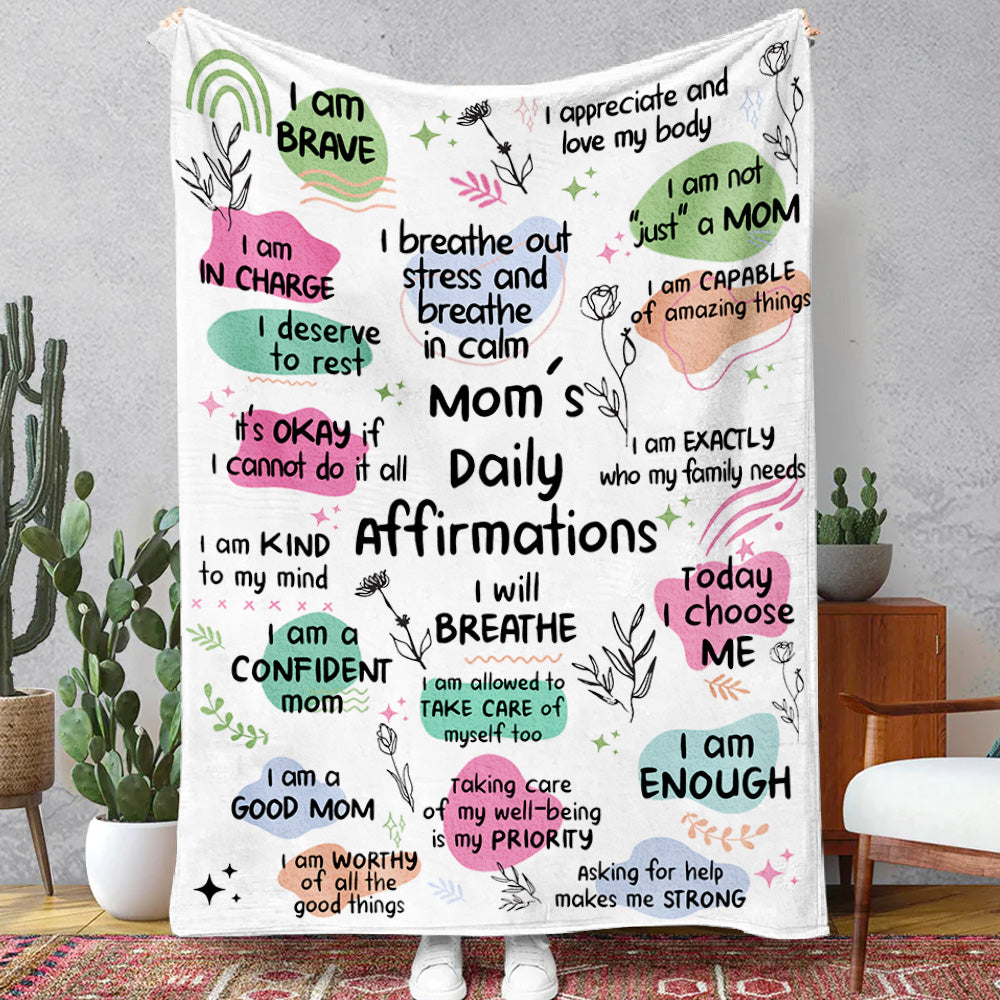 Blanket For Mom, Mom's Self Love Blanket, Positive Affirmations, Blanket For Mom, Christmas For Mom, Birthday Gift For Mom, Mother's Day N3005 Nh00