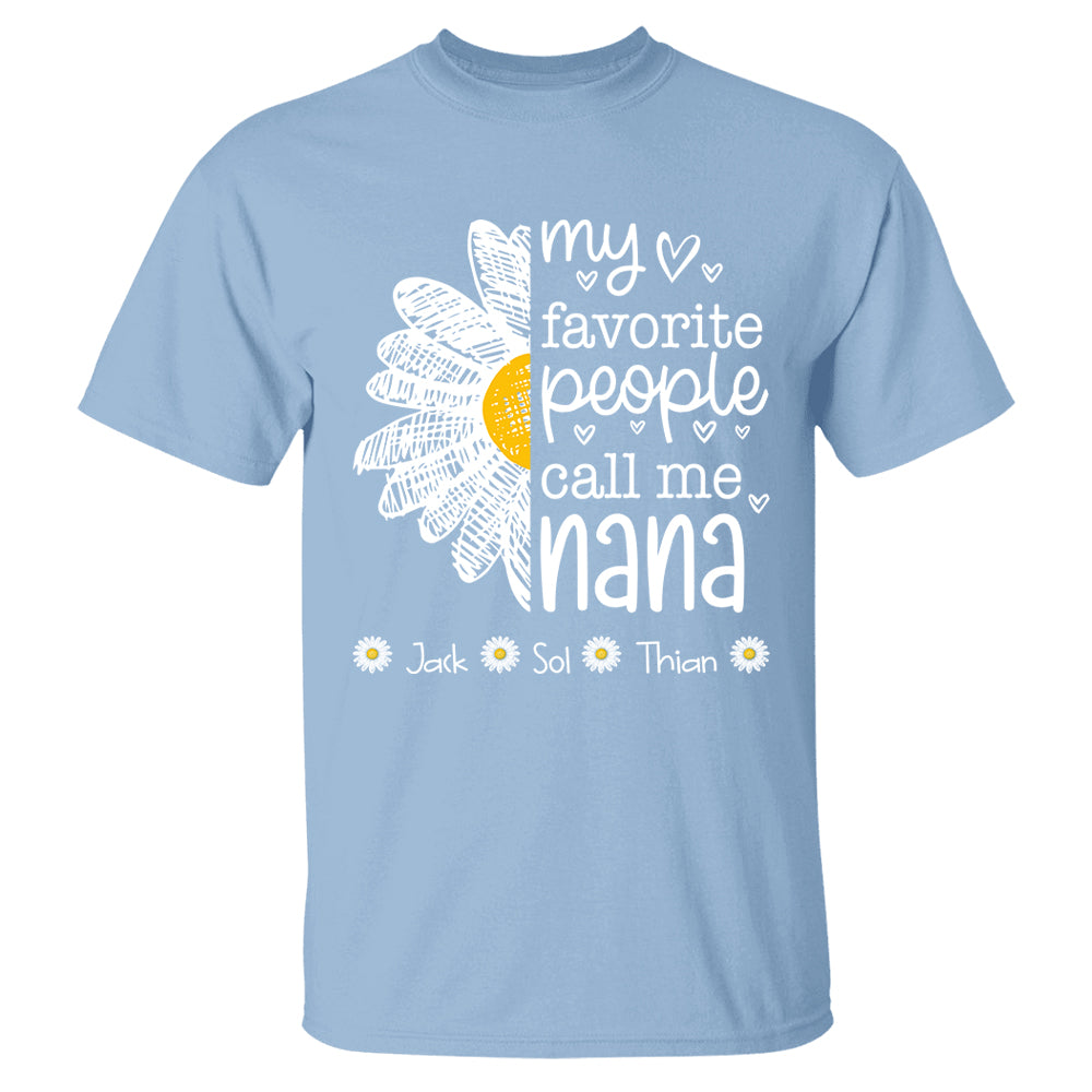 My Favorite People Call Me Nana/ Mimi/Gigi/Grandma, Personalized Grandma Shirt with Grandkids Names, Gift For Grandma, Perfect Gift for Mother's Day MI209 T24