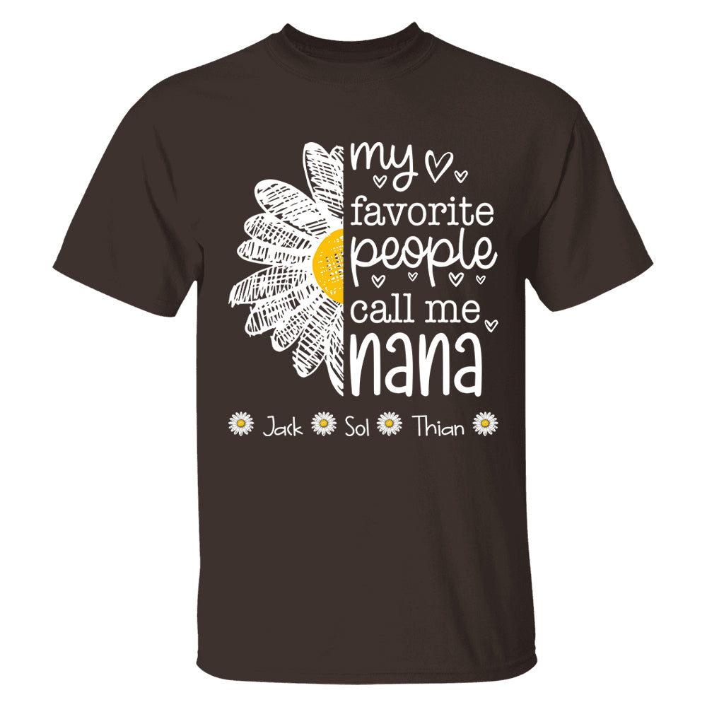 My Favorite People Call Me Nana/ Mimi/Gigi/Grandma, Personalized Grandma Shirt with Grandkids Names, Gift For Grandma, Perfect Gift for Mother's Day MI209 T24