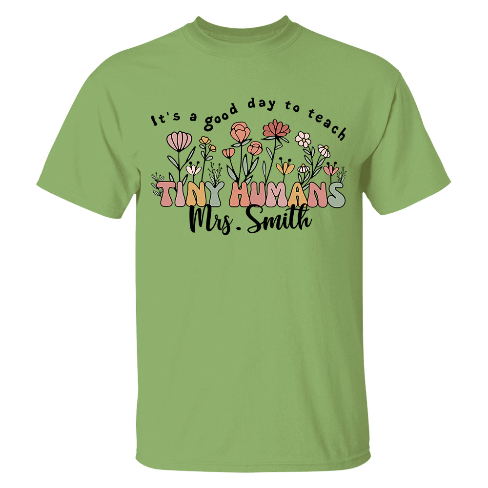 Ph99-  It's A Good Day To Teach Tiny Humans - Personalized Shirt Gift For Teacher  Test Ph99 Do99- 31.07.2026