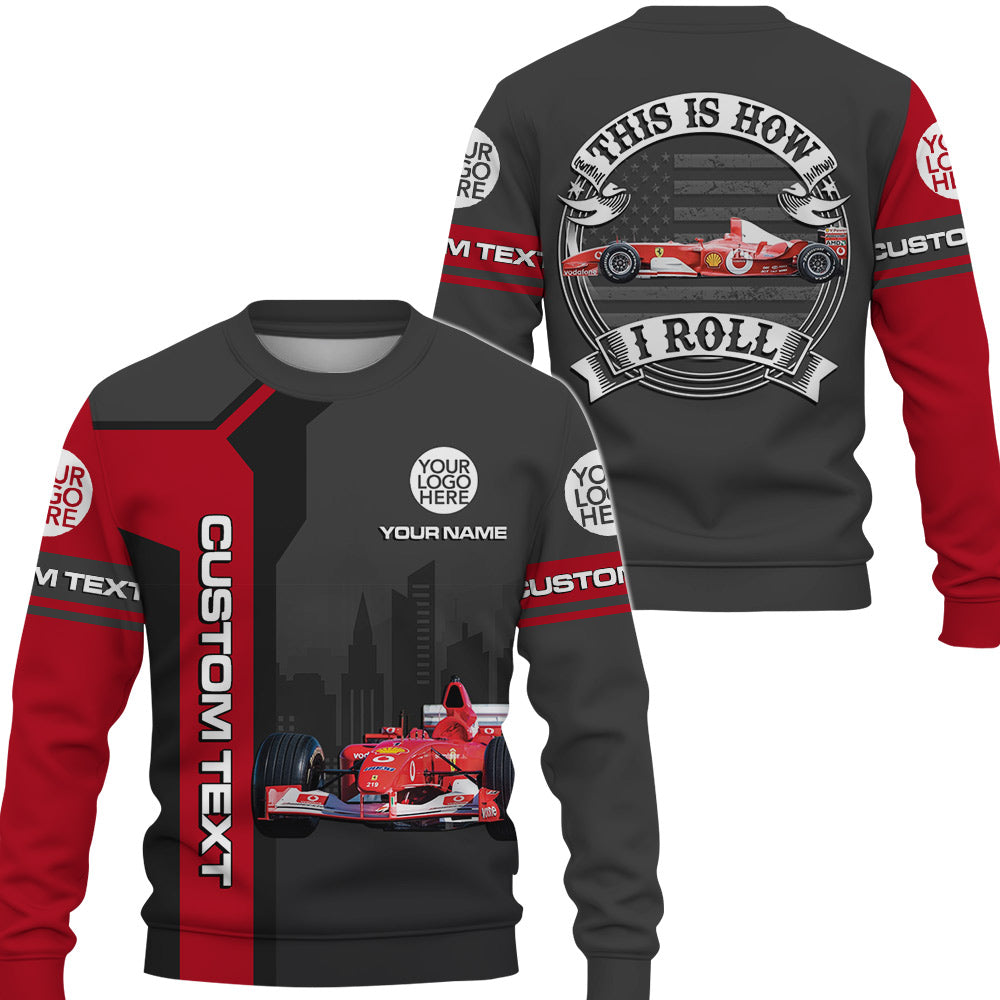 This Is How I Roll - Custom Photo Racing Car Shirt - Personalized Name Car Shirt For Auto Racing Lovers A2110 Li29