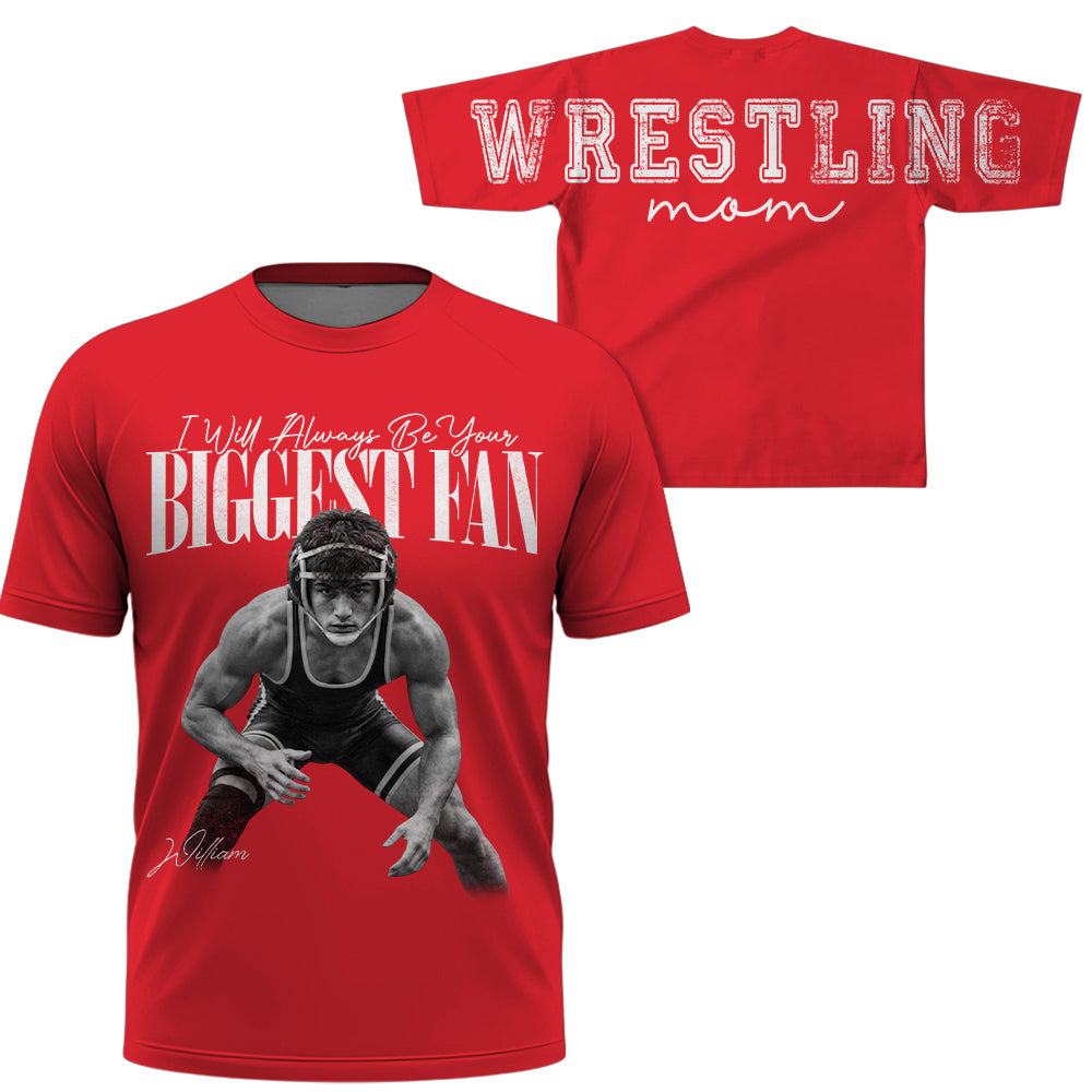 I'll Always Be Your Biggest Fan - Personalized Shirt For Wrestling Mom Family & Wrestling Lovers NA04 VH01