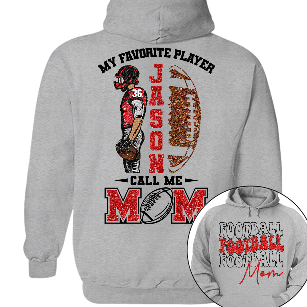 My Favorite Player Call Me MOM Shirt,  Custom Football Name and Number Shirt, Football Family Game Day Shirt T18