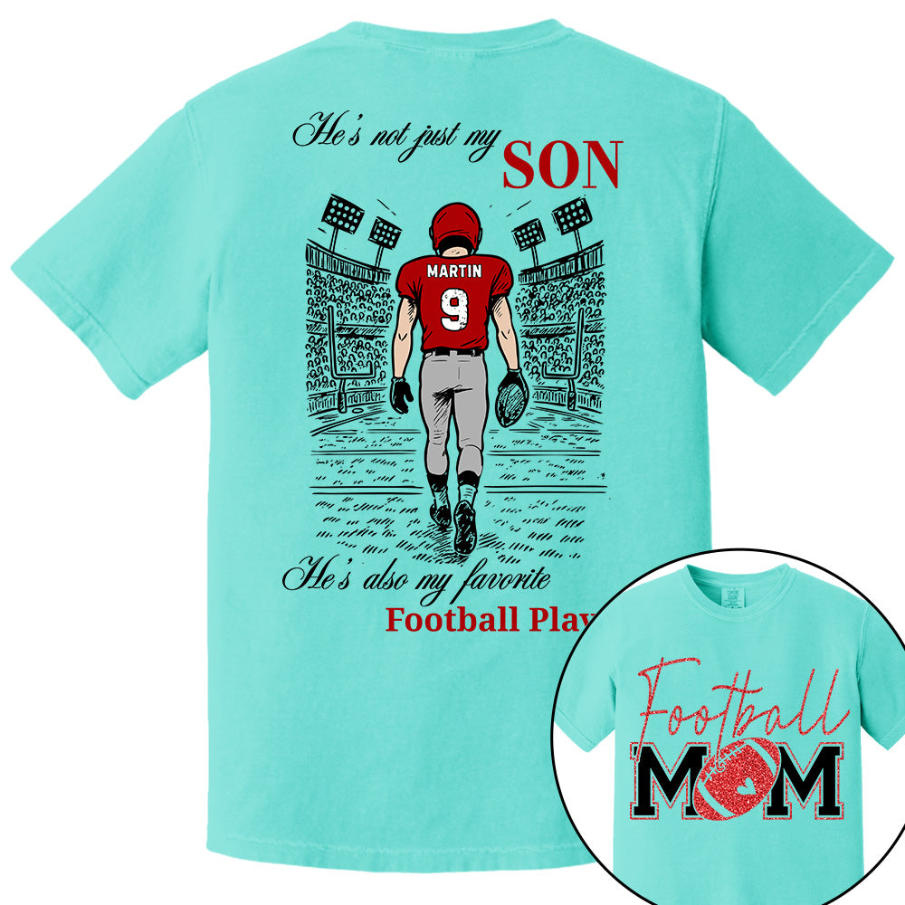He's Not Just My Son, He's Also My Favorite Football Player - Custom Gift for Gameday Football Family T18 VH01