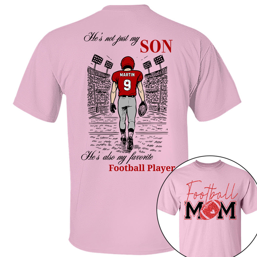 He's Not Just My Son, He's Also My Favorite Football Player - Custom Gift for Gameday Football Family T18 VH01