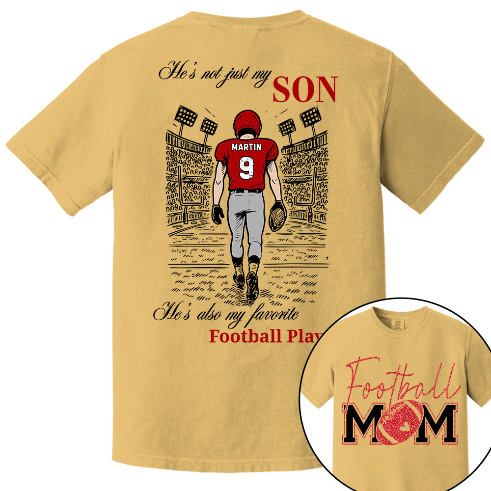 He's Not Just My Son, He's Also My Favorite Football Player - Custom Gift for Gameday Football Family T18 VH01