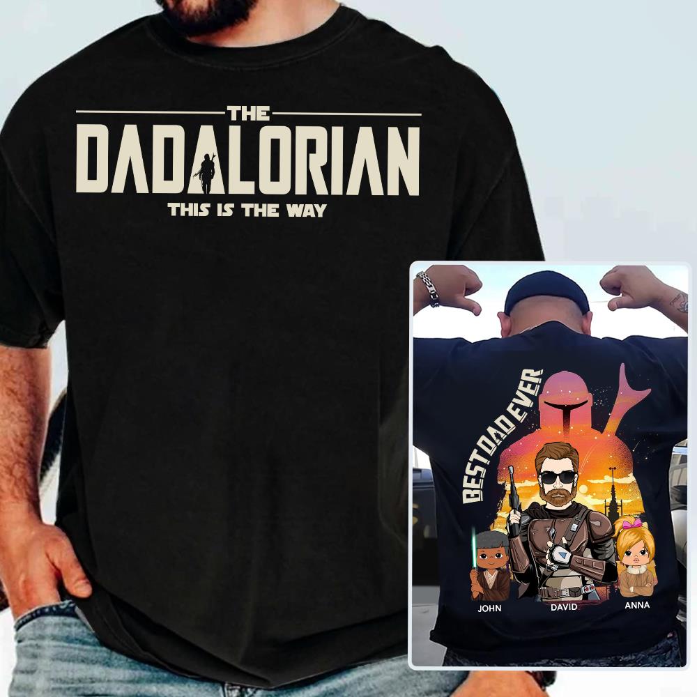 Best Dad Ever - The Dadalorian Personalized Shirt Gift For Dad - Custom Father's Day Gift Ver 2