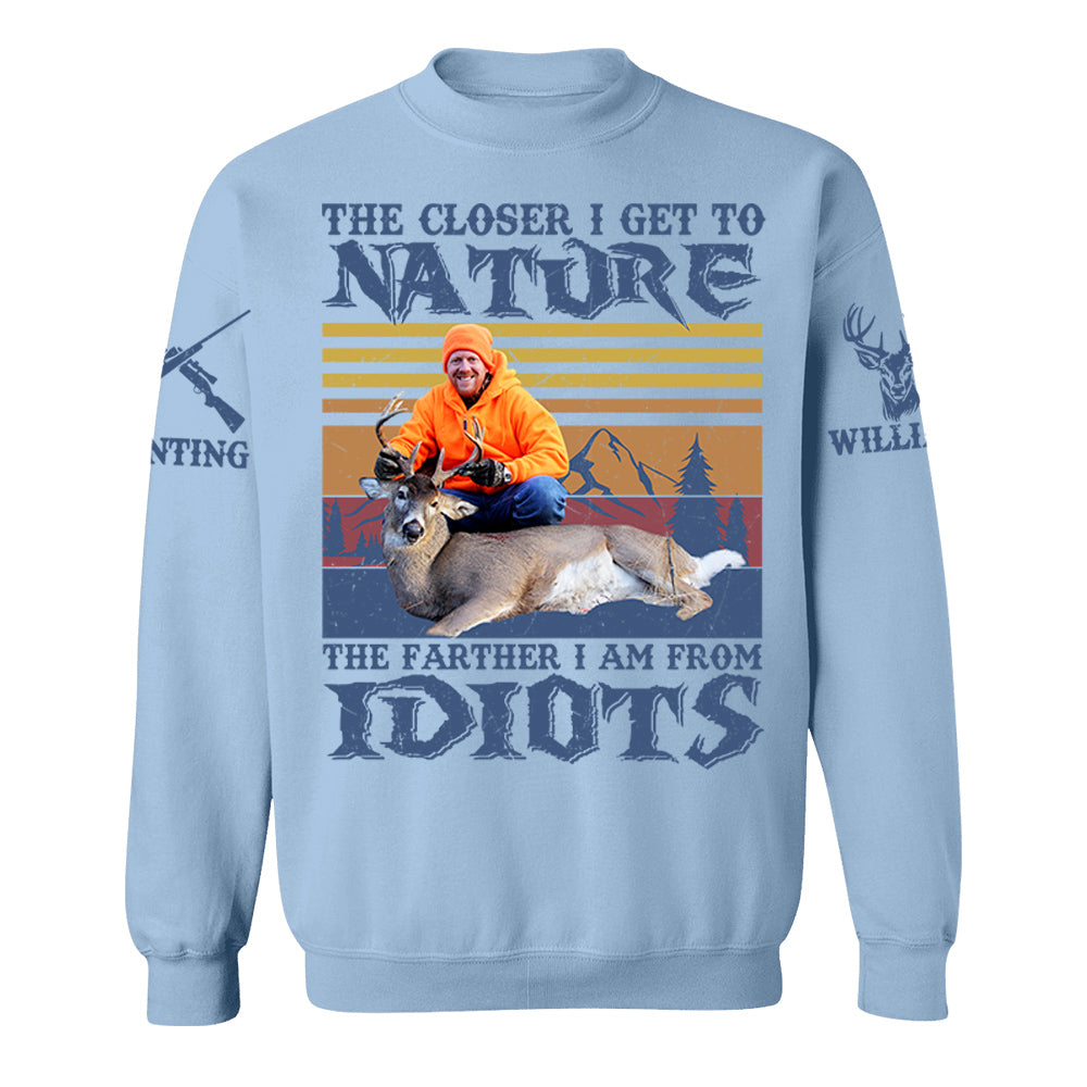 The Closer I Get To Nature Deer Hunting   Personalized Photo Deer Hunting Shirt Gift For Hunting Family Na02 Do99