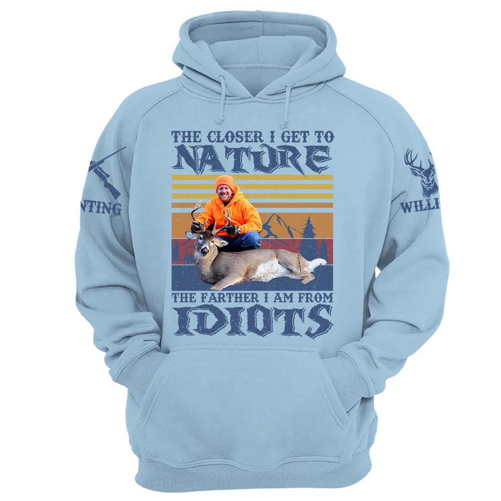 The Closer I Get To Nature Deer Hunting   Personalized Photo Deer Hunting Shirt Gift For Hunting Family Na02 Do99
