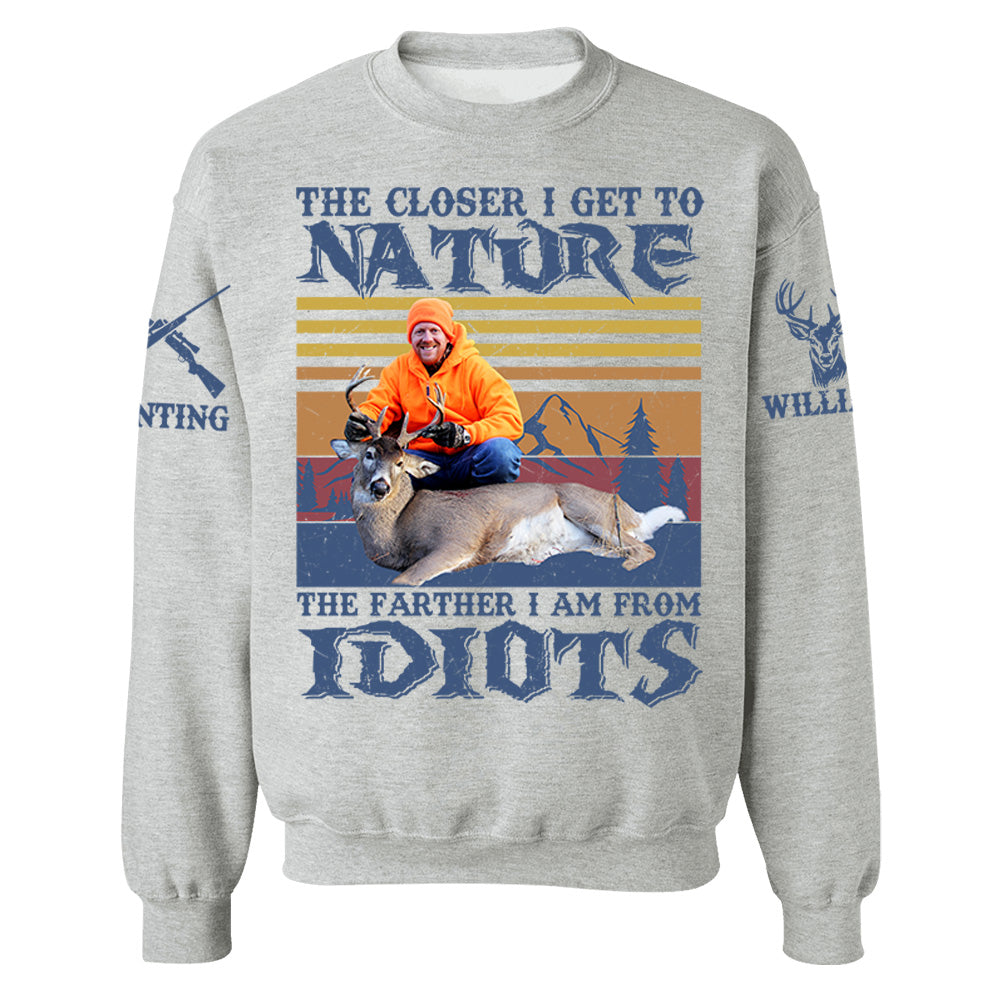 The Closer I Get To Nature Deer Hunting   Personalized Photo Deer Hunting Shirt Gift For Hunting Family Na02 Do99