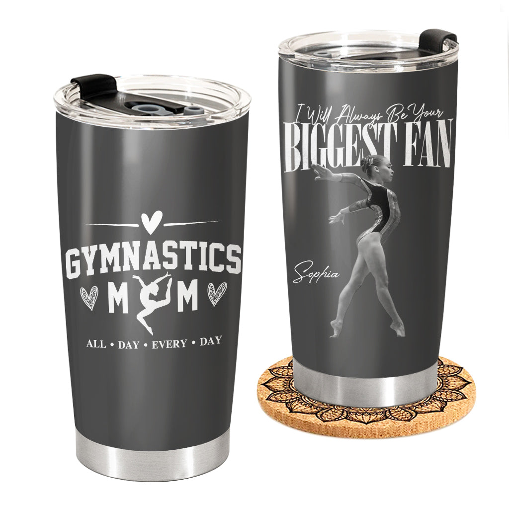 I'll Always Be Your Biggest Fan - Custom Gymnast's Photo Tumbler -  Gift for Gymnastics Mom, Dad, Family...  Vrs2 A2110