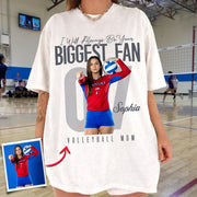 I'll Always Be Your Biggest Fan - Custom Photo Volleyball Shirt - Gift For Volleyball Mom, Dad, Family T1807 Li29