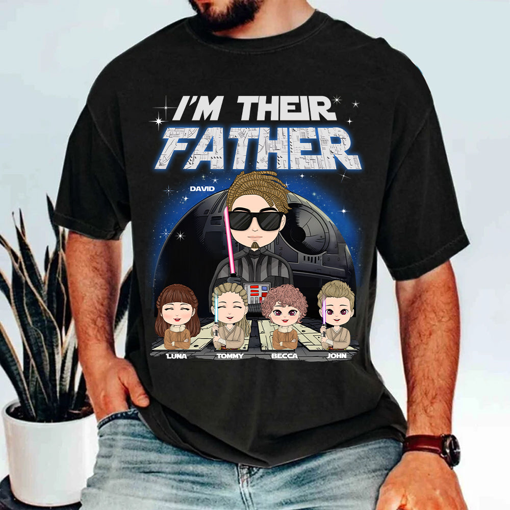 I Am Their Father Custom Shirt For Dad Vr3 - Father's Day Gift