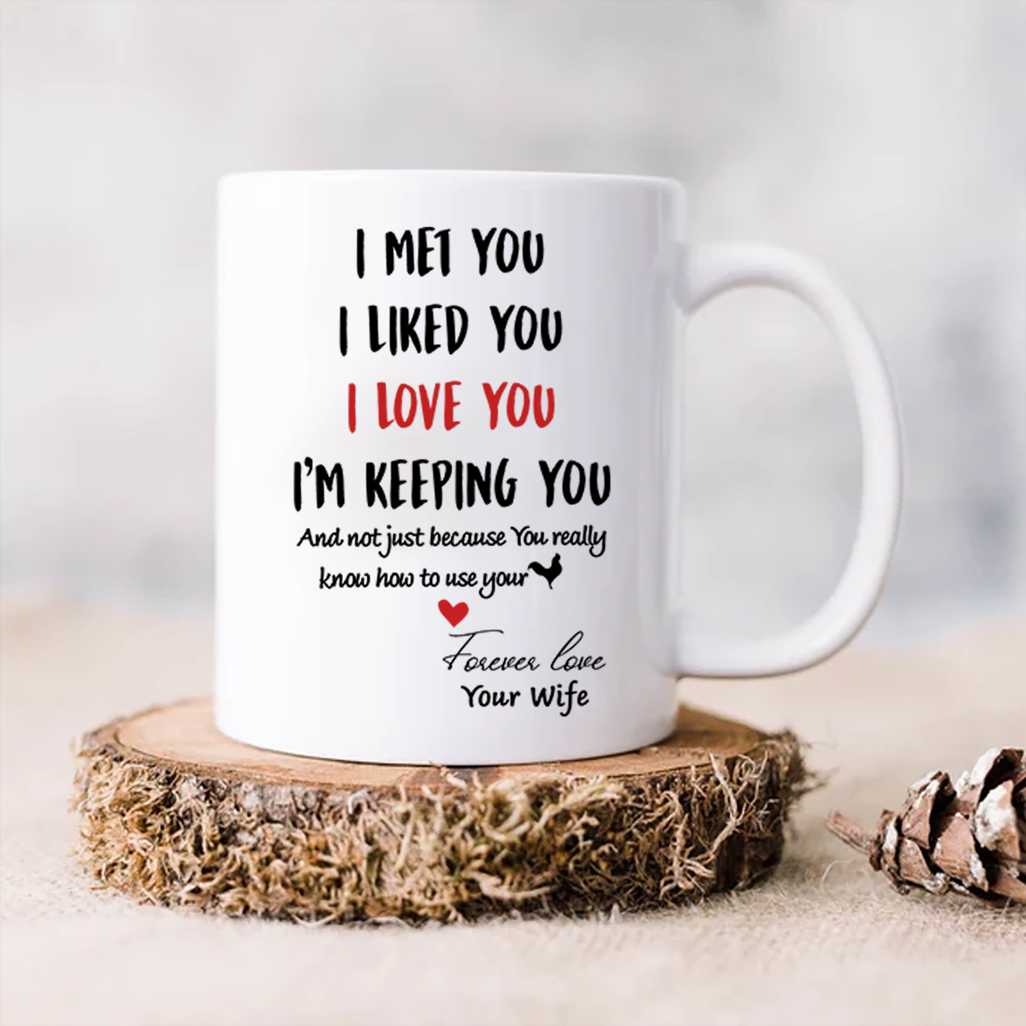 I Met You I Liked You I Love You I'm Keeping You Personalized Mug For Couple