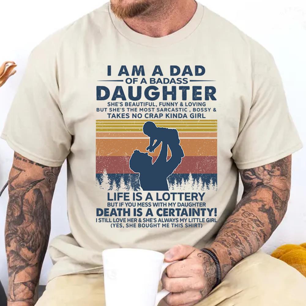 I Am A Dad Of A Badass Daughter Shirt Perfect Gift For Dad