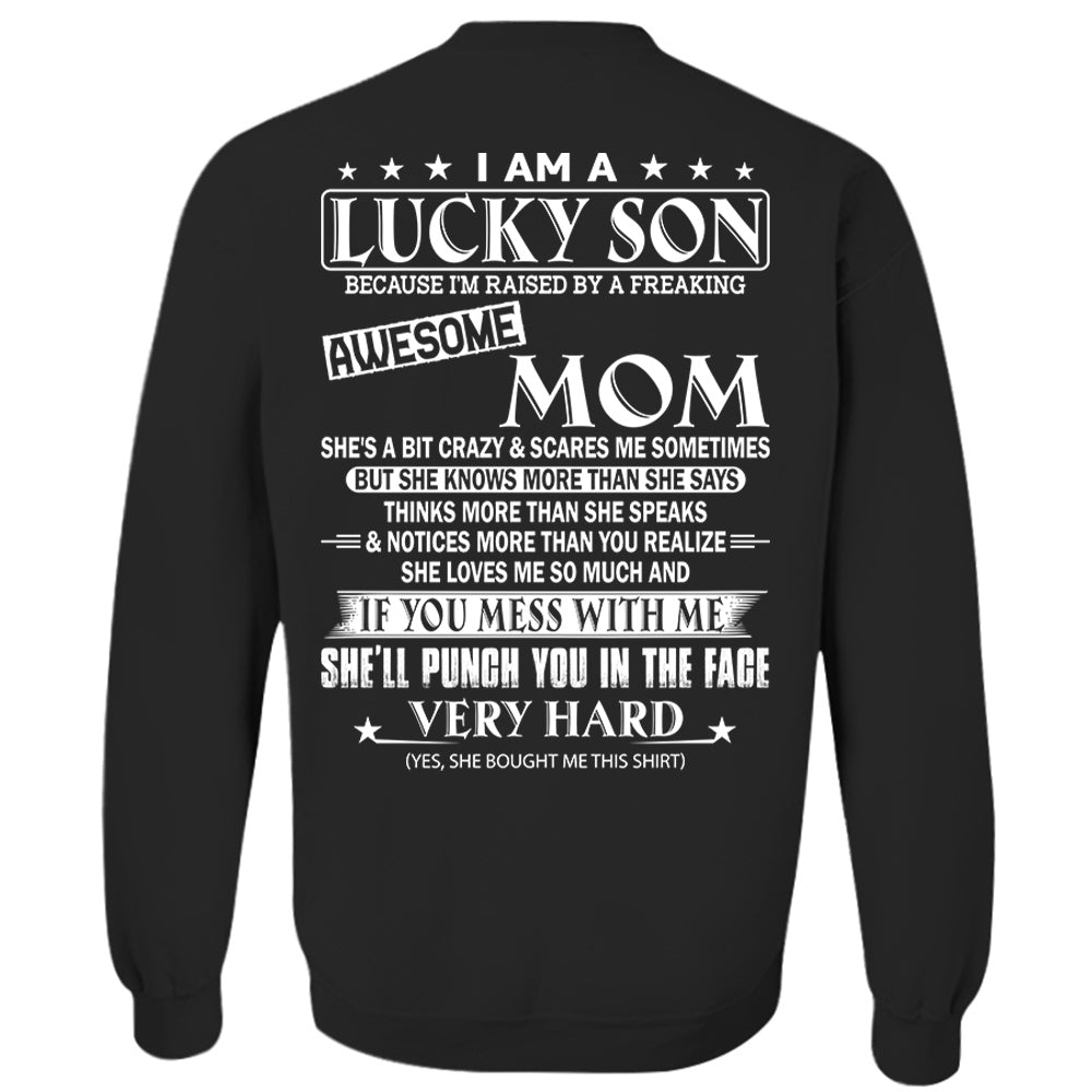 I Am A Lucky Son Because I'm Raised By A Freaking Awesome Mom Shirt Shirt Perfect Gift For Son From Mom