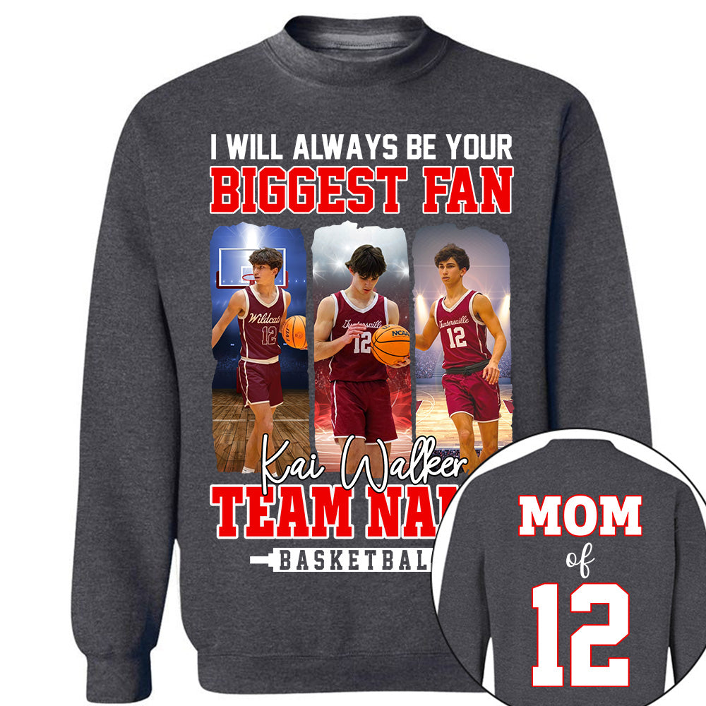 I Will Always Be Your Biggest Fan, Personalized Basketball Shirt For Basketball Mom Sport Family  Vr2 NA02 Li29