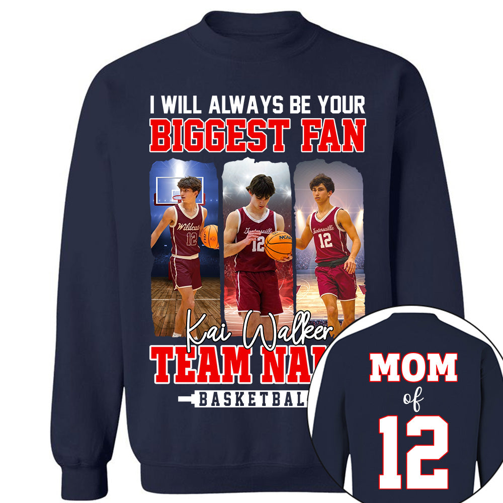 I Will Always Be Your Biggest Fan, Personalized Basketball Shirt For Basketball Mom Sport Family  Vr2 NA02 Li29