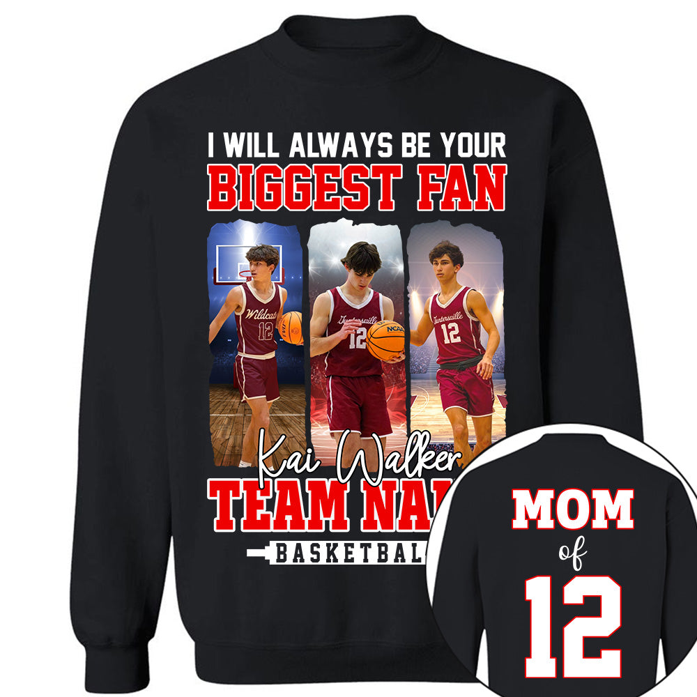 I Will Always Be Your Biggest Fan, Personalized Basketball Shirt For Basketball Mom Sport Family  Vr2 NA02 Li29