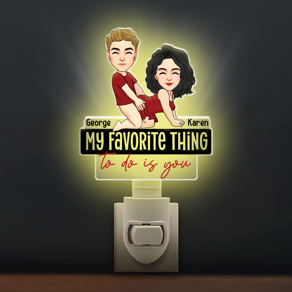 My Favorite Thing To Do Is You Couple Acrylic Night Light - Personalized Gift For Couple Tu20
