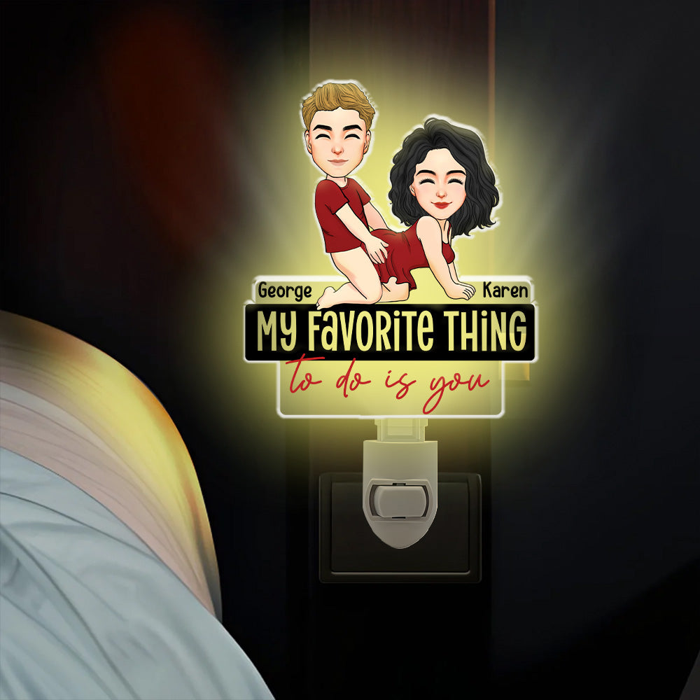 My Favorite Thing To Do Is You Couple Acrylic Night Light - Personalized Gift For Couple Tu20