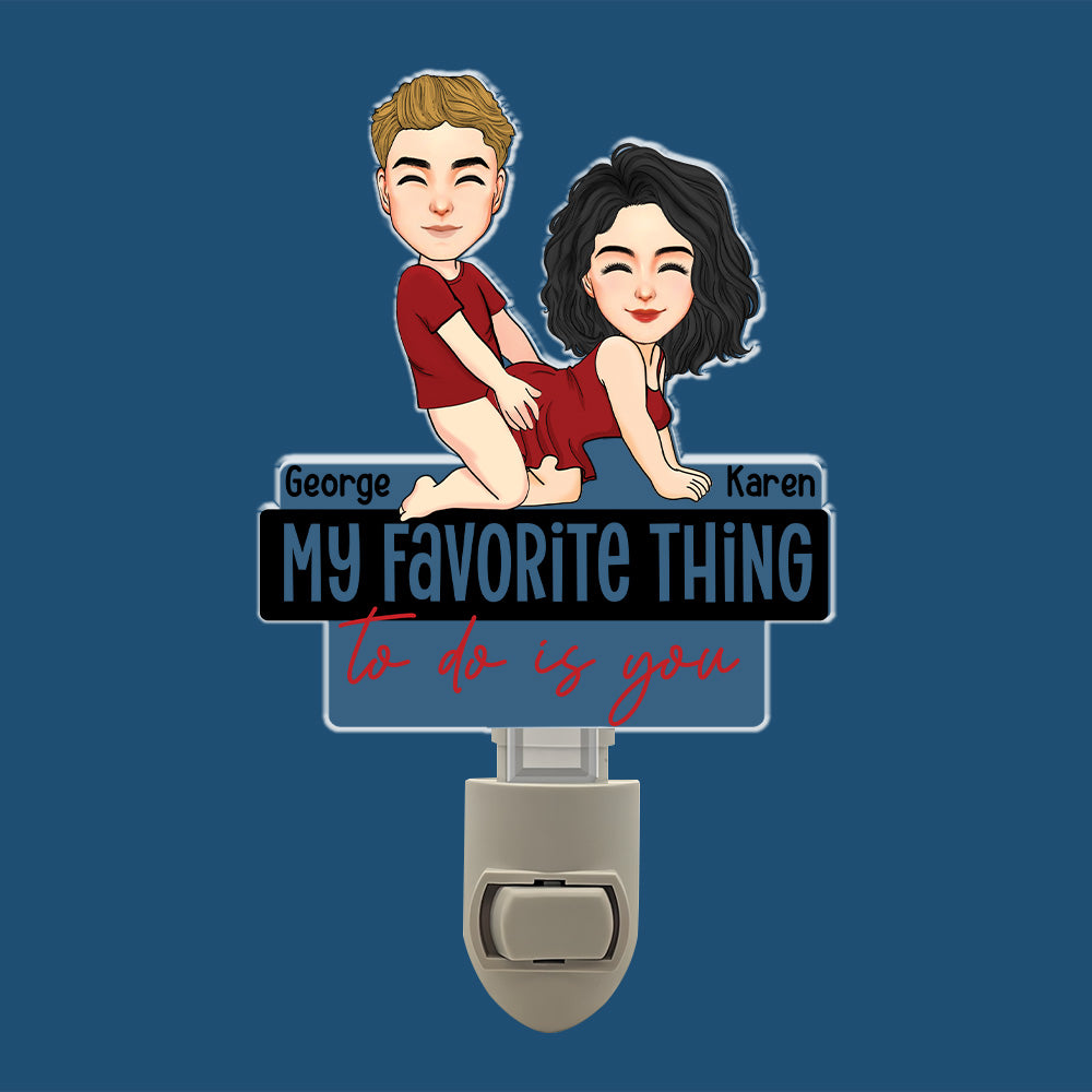 My Favorite Thing To Do Is You Couple Acrylic Night Light - Personalized Gift For Couple Tu20