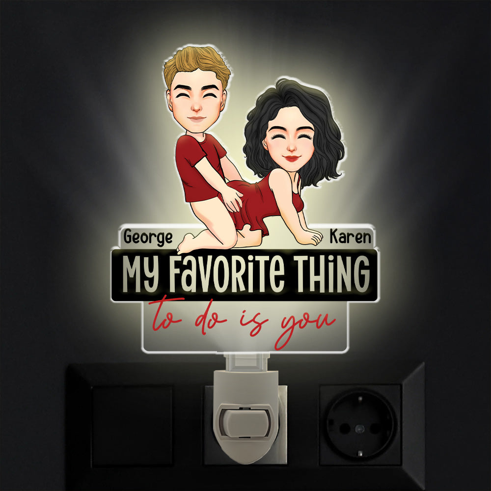 My Favorite Thing To Do Is You Couple Acrylic Night Light - Personalized Gift For Couple Tu20