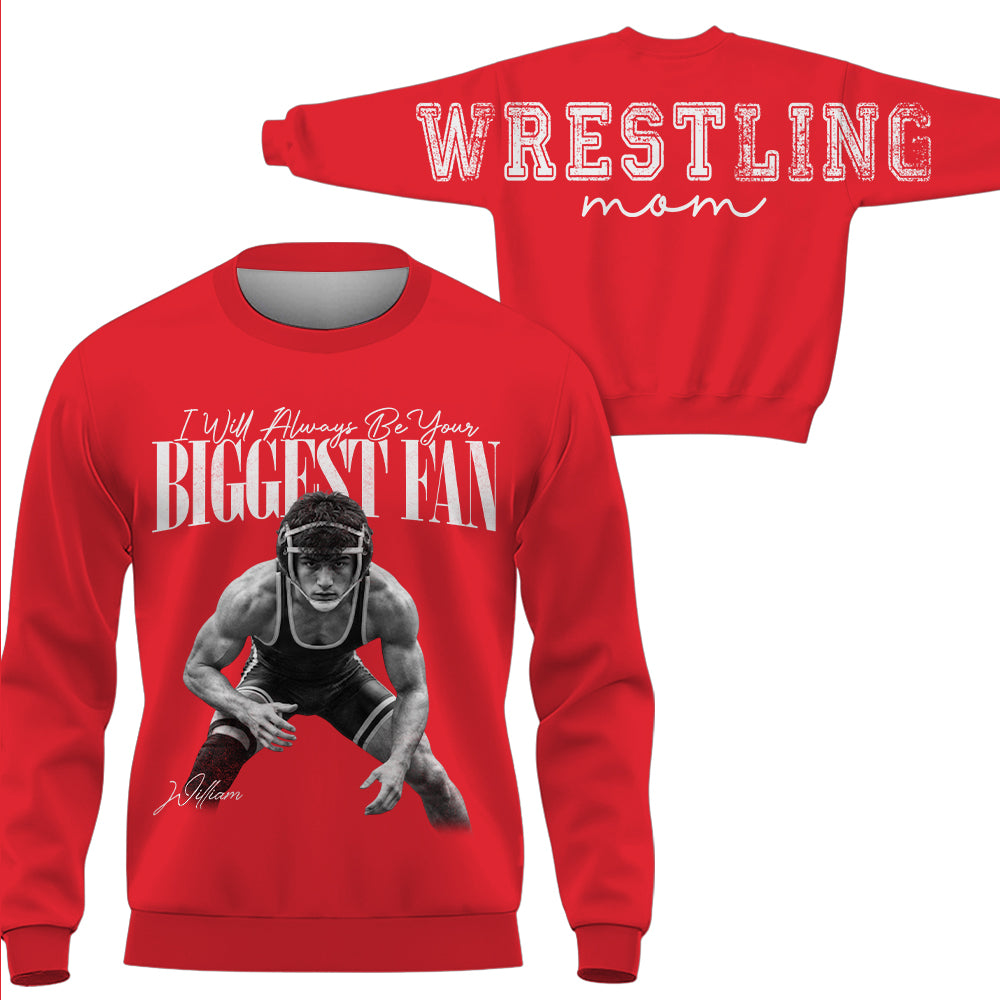 I'll Always Be Your Biggest Fan - Personalized Shirt For Wrestling Mom Family & Wrestling Lovers NA04 VH01