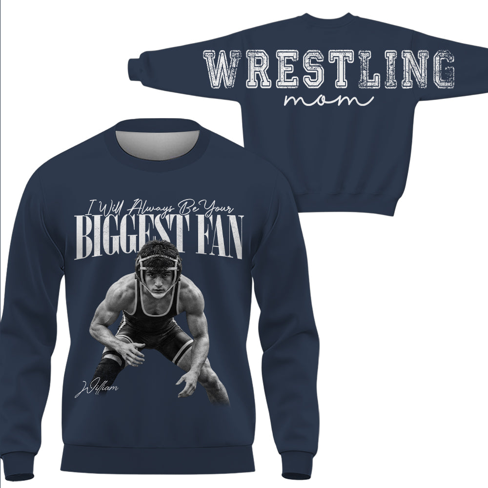 I'll Always Be Your Biggest Fan - Personalized Shirt For Wrestling Mom Family & Wrestling Lovers NA04 VH01