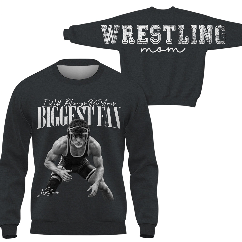 I'll Always Be Your Biggest Fan - Personalized Shirt For Wrestling Mom Family & Wrestling Lovers NA04 VH01