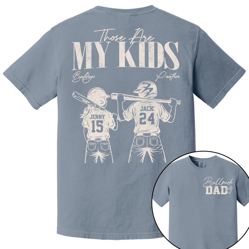 Ballpark Dad Those Are My Kids Personalized Baseball Softball Dad Shirt Custom Sports Family Gift T1807 Hv01