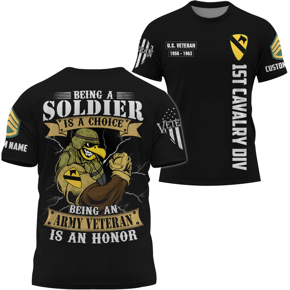 Being A Soldier Is A Choice Be A Veteran IS An Honor Custom Shirt Gift For Veteran Soldier K1702