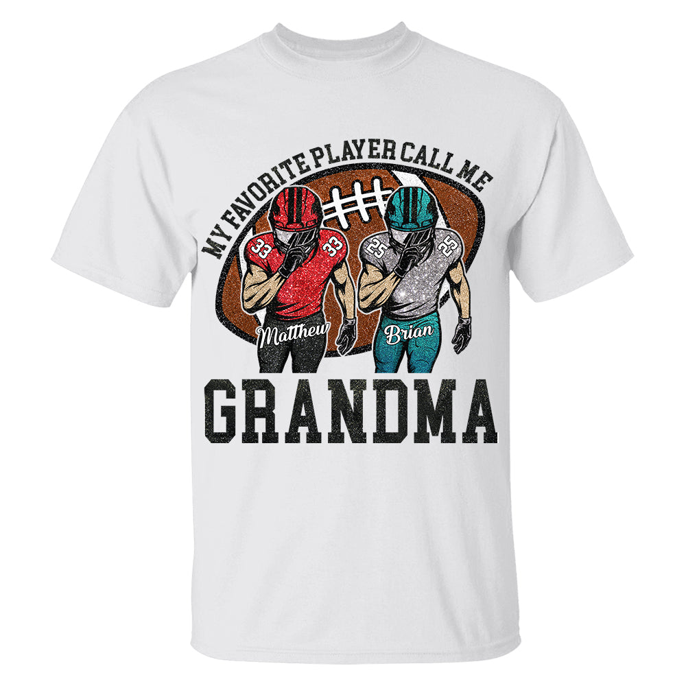 My Favorite Player Call Me Mom Grandma Personalized Football Mom Grandma Shirt Gift For Sport Family T1807 TH23